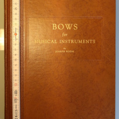 Bows for Musical Instruments by Joseph Roda - beautiful copy of the first, limited, numbered edition,